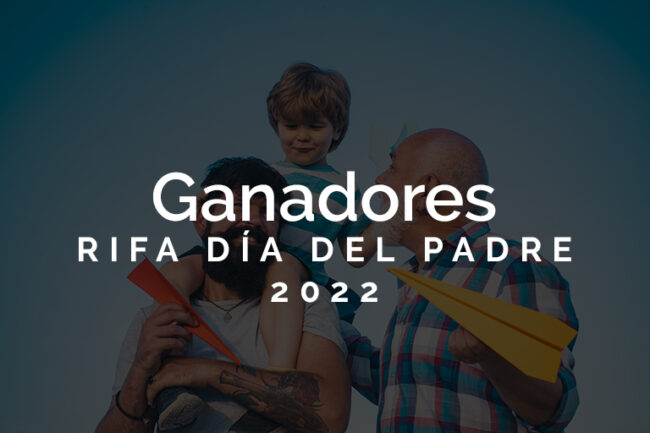 noticias-ganadores-rifa-dia-del-padre-2022 Lista de ganadores de la Rifa del Día del Padre - Aseimo